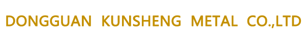 DONGGUAN  KUNSHENG  METAL  CO.,LTD

